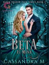 Novel THE BETA IS MINE by Cassandra M