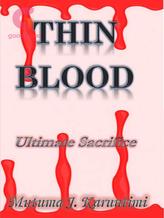 Novel THIN BLOOD: Ultimate Sacrifice by Mutuma J Karuntimi