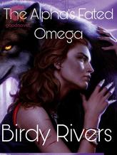 Novel The Alpha’s Fated Omega by Birdy Rivers