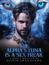 Novel The Alpha’s Luna Is A Sex Freak by Author Kelvin Iwuchukwu