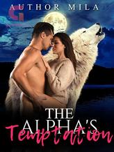 Novel The Alpha’s Temptation by Mila