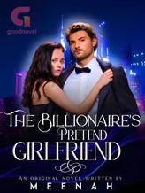 Novel The Billionaire’s Pretend Girlfriend by Meenah