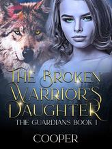 Novel The Broken Warrior’s Daughter by Cooper