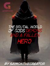 The Brutal World of Gods, Demons and a Fallen Hero