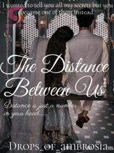 Novel The Distance Between Us by Drops_of_ambrosia