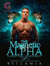 Novel The Magnetic Alpha by Bellamia