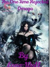 Novel The One Time Rejected Omega by Lone Wolf