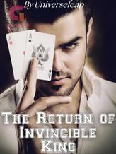 Novel The Return of Invincible King by Universeleap