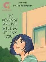 Novel The Revenge Artist Will Do It For You by Sheena B.