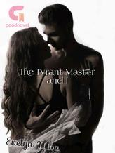 Novel The Tyrant Master and I by Ivy Writes