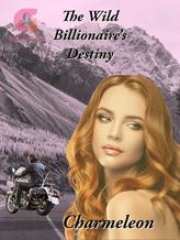 Novel The Wild Billionaire’s Destiny by Charmeleon