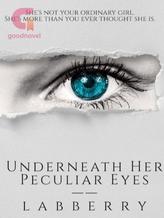 Novel Underneath Her Peculiar Eyes by Lab Berry