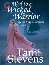 Novel Wed to a Wicked Warrior by Tami Stevens