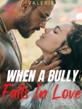 When A Bully Falls In Love