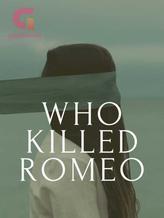 Who Killed Romeo