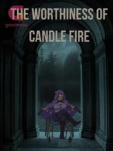 Worthness of Candle Fire