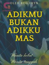 Novel Adikmu Bukan Adikku Mas by Reg Eryn