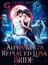 Alpha King's Replaced Luna Bride