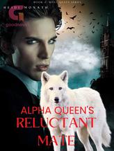 Novel Alpha Queen’s Reluctant Mate by Heidi Monath