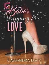 Novel Babes Stripping for Love by Cassandra Davy