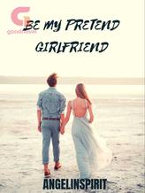 Novel Be My Pretend Girlfriend by AngelInspirit