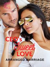 Novel CEO’s Sweet Love: Arranged Marriage by R.Y.E.