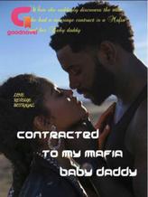 Novel CONTRACTED TO MY MAFIA BABY DADDY by Monipe