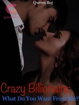 Novel Crazy Billionaire: What Do You Want From Me? by Qween Boj