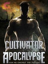 Novel Cultivator Apocalypse by Smiles