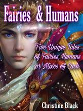 Novel Fairies & Humans by Christine Black