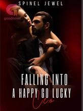 Novel Falling Into a Happy-go-lucky CEO by Spinel Jewel