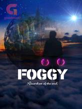 Novel Foggy: Guardian Of The End by BloggerTMA