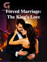 Novel Forced Marriage: The King’s Love by Ladylia