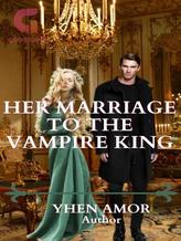 Novel HER MARRIAGE TO THE VAMPIRE KING by Yhen Amor