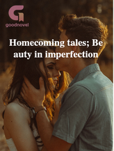 Homecoming tales; Beauty in imperfection