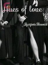 Novel Hues of Love by Srijeeta Bhowmick Novel Hues of Love by Srijeeta Bhowmick