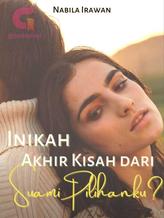 Novel Inikah Akhir Kisah dari Suami Pilihanku? by Nabila Irawan