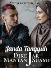 Novel Janda Tangguh Dikejar Mantan Suami by Rat!hka saja