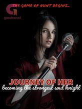 Novel Journey of her: Becoming The Strongest Soul Knight by Lovely_Doraemon