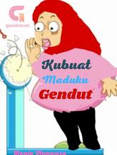 Novel KUBUAT MADUKU GENDUT by Hanin Humayro