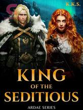 Novel King of the Seditious by K.K.S.