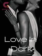 Novel Love in Dark by 37Spreadyourwings