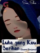 Novel Luka yang Kau Berikan (Suami Durjana) by See_She