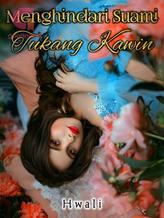 Novel MENGHINDARI SUAMI TUKANG KAWIN by Hwali