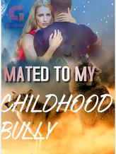 Novel Mated To My Childhood Bully by Plank Writes