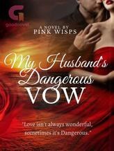 Novel My Husband’s Dangerous Vow by Pink Wisps