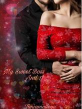 Novel My Sweet Boss And I by Taniamalloye