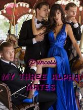 Novel My Three Alpha Mates by Princess