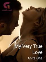 Novel My Very True Love by Anita Oha