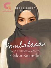 Novel Pembalasan Pada Keluarga Mantan Calon Suamiku by Desy Cichika Harish